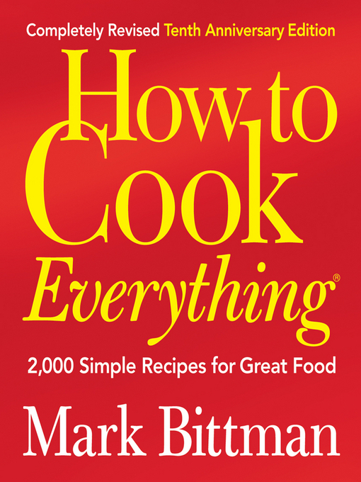 Title details for How to Cook Everything by Mark Bittman - Available